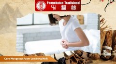 Cara Mengatasi Asam Lambung Naik dengan Terapi TCM